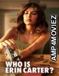 Who Is Erin Carter (2023) Season 1 Hindi Dubbed Series