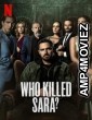Who Killed Sara (2021) Hindi Dubbed Season 1 Complete Show