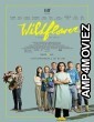 Wildflower (2022) HQ Hindi Dubbed Movie