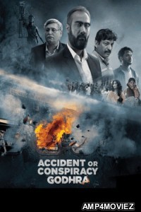 Accident or Conspiracy Godhra (2024) Hindi Movie