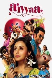Aiyyaa (2012) Hindi Movie