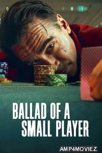 Ballad Of A Small Player (2025) ORG Hindi Dubbed Movie