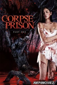 Corpse Prison Part One (2017) Japanese Movie
