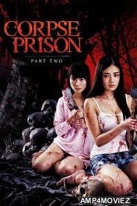 Corpse Prison Part Two (2017) Japanese Movie