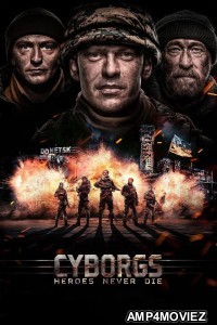 Cyborgs Heroes Never Die (2017) ORG Hindi Dubbed Movie