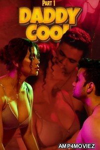 Daddy Cool (2025) Part 1 Ullu Hindi Hot Web Series