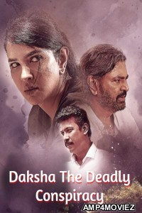 Daksha The Deadly Conspiracy (2025) ORG Hindi Dubbed Movie