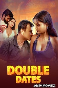 Double Dates 2025 Moodx Hindi Hot Short Film