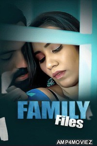 Family Files (2025) S01 Part 1 Showmart Hindi Hot Web Series