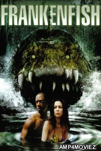 Frankenfish (2004) ORG Hindi Dubbed Movie