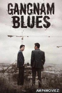 Gangnam Blues (Gangnam 1970) (2015) ORG Hindi Dubbed Movie