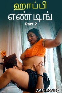 Happy Ending (2025) Part 2 Ullu Tamil Hot Web Series