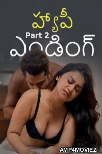 Happy Ending (2025) Part 2 Ullu Telugu Hot Web Series