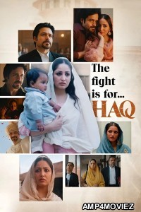 Haq (2025) Hindi Movie