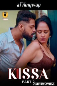 Kissa (2024) ULLU Part 2 Hindi Hot Web Series