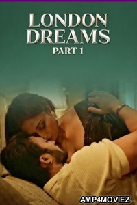London Dreams (2025) S01 Part 1 Atrangii Hindi Hot Web Series