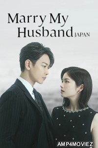 Marry My Husband Japan (2025) Season 1 Hindi Dubbed Web Series