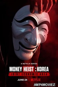 Money Heist Korea Joint Economic Area (2022) Hindi Dubbed Season 1 Complete Show