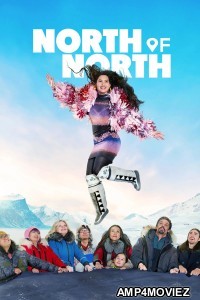 North Of North (2025) Season 1 Hindi Dubbed Web Series