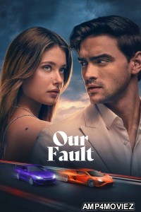 Our Fault (2025) ORG Hindi Dubbed Movie