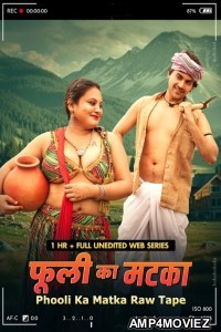 Phooli Ka Matka Raw Tape (2025) MoodX Hindi Hot Short Film