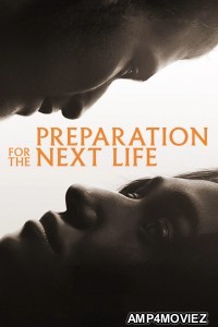 Preparation For The Next Life (2025) ORG Hindi Dubbed Movie