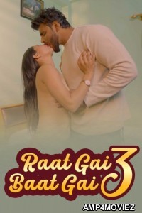 Raat Gai Baat Gai (2025) S01 E03 Moodx Hindi Hot Web Series