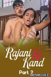 Rajani Ke Kand (2025) S01 Part 2 TeFlix Hindi Hot Web Series