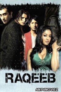 Raqeeb (2007) Hindi Movie