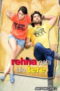 Rehna Nahi Bin Tere (2025) Hindi Movie