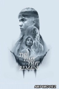 The Time That Remains (2025) ORG Hindi Dubbed Movie