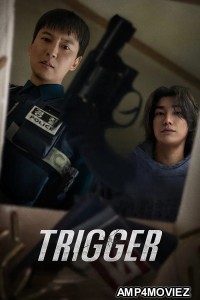 Trigger (2025) Season 1 Hindi Dubbed Web Series