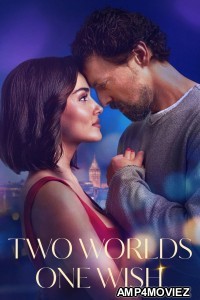 Two Worlds One Wish (2025) ORG Hindi Dubbed Movie