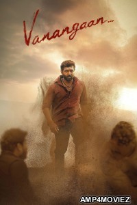 Vanangaan (2025) ORG Hindi Dubbed Movie
