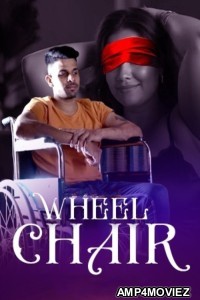 Wheel Chair (2025) S01 Part 1 Bulbulplay Hindi Hot Web Series